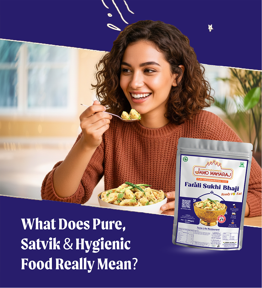 What Does Pure, Satvik & Hygienic Food Really Mean?